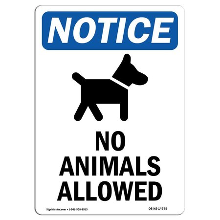 SIGNMISSION Safety Sign, OSHA Notice, 10" Height, No Animals Allowed Sign With Symbol, Portrait OS-NS-D-710-V-14375